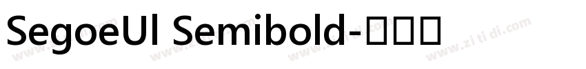 SegoeUl Semibold字体转换 SegoeUl Semibold字体转换